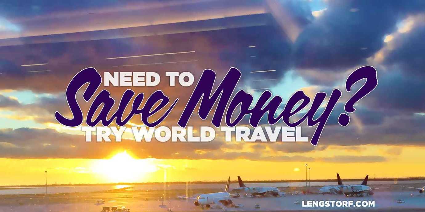 Save money by traveling the world.