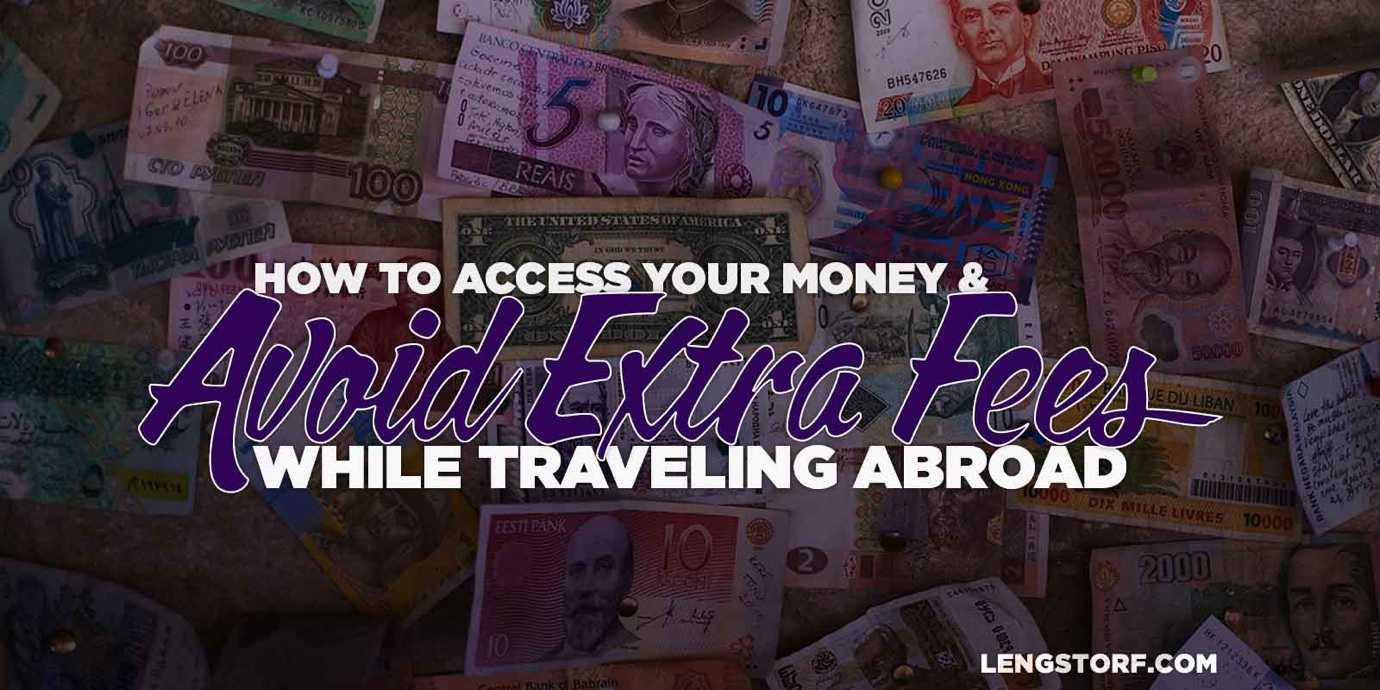 How to avoid foreign transaction fees while traveling abroad.